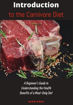 Introduction to the Carnivore Diet: A Beginner's Guide to Understanding the Health Benefits of a Meat Only Diet