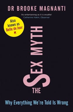 The Sex Myth - Why Everything We're Told is Wrong