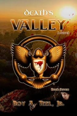 Death's Valley: The Iron Eagle Series: Book Seven - The Iron Eagle, #7