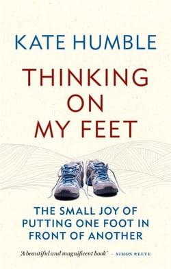 Thinking on My Feet - The small joy of putting one foot in front of another