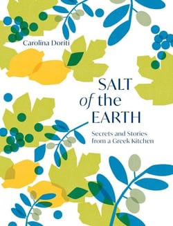 Salt of the Earth - Secrets and Stories From a Greek Kitchen