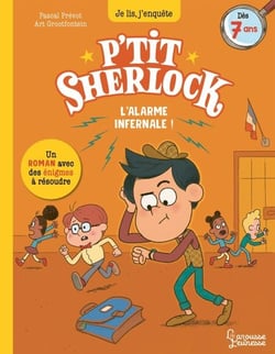 L'alarme infernale - P'tit Sherlock