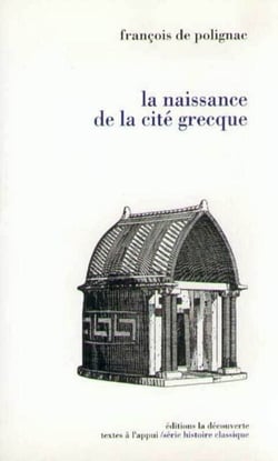La naissance de la cité grecque - Cultes, espace et société, VIIIe-VIIe siècles