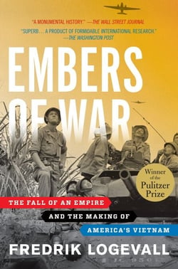 Embers of War - The Fall of an Empire and the Making of America's Vietnam
