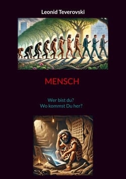Mensch - Wer bist du? Wo kommst Du her?