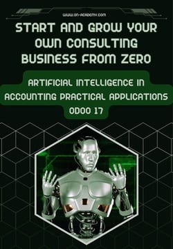 Start And Grow Your Own ?Consulting Business From Zero: ?Artificial Intelligence in ?Accounting Practical ?Applications Odoo 17? - odoo consultations, #1.1