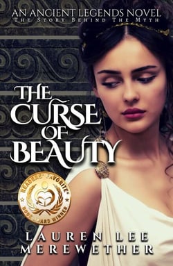 The Curse of Beauty - Ancient Legends, #1