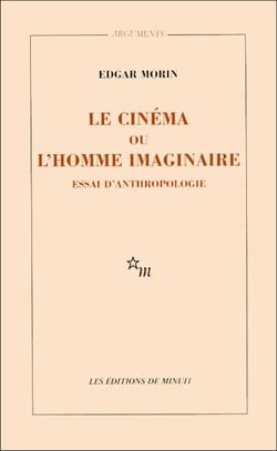Le Cinéma ou l'homme imaginaire - Essai d'anthropologie