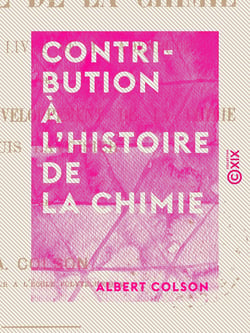 Contribution à l'histoire de la chimie - À propos du livre de M. Ladenburg sur l'histoire du développement de la chimie depuis Lavoisier