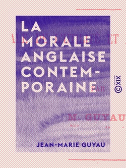 La Morale anglaise contemporaine - Morale de l'utilité de l'évolution