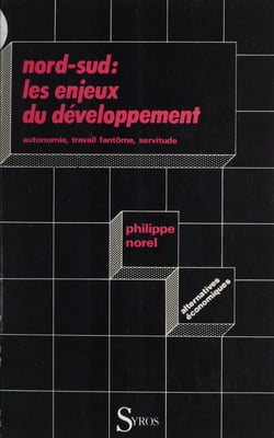 Nord-sud, les enjeux du développement - Autonomie, travail-fantôme, servitude