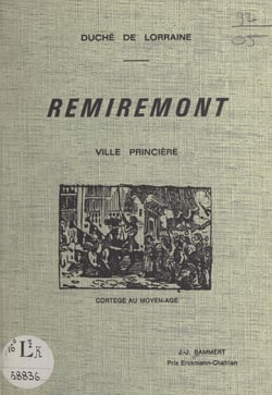 Remiremont - Ville princière, duché de Lorraine