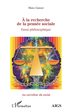 À la recherche de la pensée sociale - Essai de philosophie