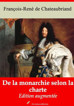 De la monarchie selon la charte – suivi d'annexes - Nouvelle édition 2019