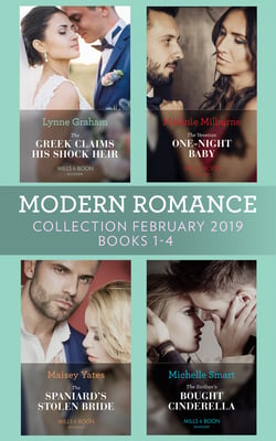 Modern Romance February Books 1-4 - The Greek Claims His Shock Heir / The Venetian One-Night Baby / The Spaniard's Stolen Bride / The Sicilian's Bought Cinderella
