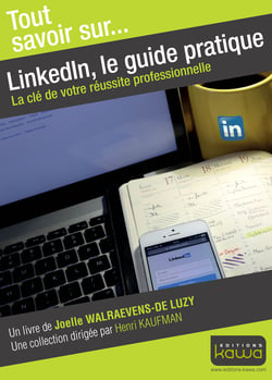LinkdIn, le guide pratique - La clé de votre réussite professionnelle