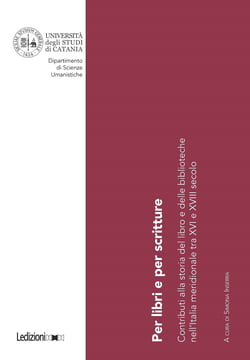Per libri e per scritture - Contributi alla storia del libro e delle biblioteche nell’Italia meridionale tra XVI e XVIII secolo