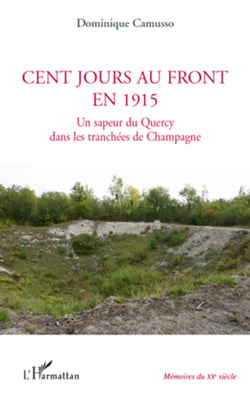 Cent jours au front en 1915 - Un sapeur du Quercy dans les tranchées de Champagne