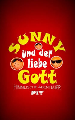 Sunny und der liebe Gott - Himmlische Abenteuer
