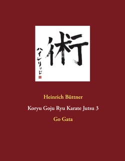 Koryu Goju Ryu Karate Jutsu 3 - Go Gata