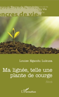Ma lignée, telle une plante de courge - Récit