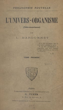 L'univers-organisme (néo-monisme) (1). La Partie et le Tout