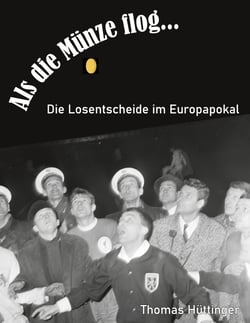Als die Münze flog... - Die Losentscheide im Europapokal