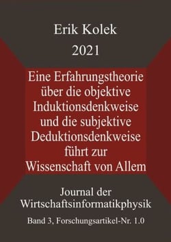 Eine Erfahrungstheorie über die objektive Induktionsdenkweise und die subjektive Deduktionsdenkweise führt zur Wissenschaft von Allem
