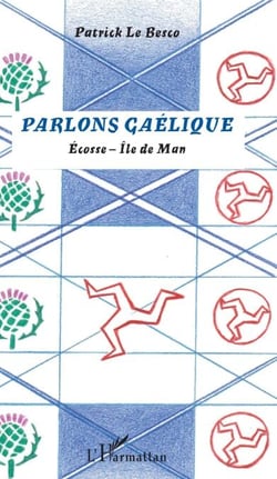 Parlons Gaélique - Écosse - île de Man