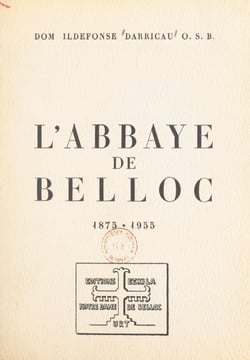 L'abbaye de Belloc, 1875-1955