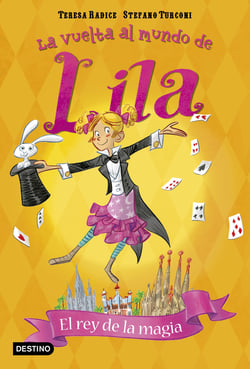 El rey de la magia - La vuelta al mundo de Lila 2