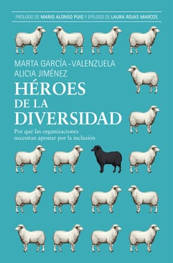 Héroes de la diversidad - Por qué las organizaciones necesitan apostar por la inclusión