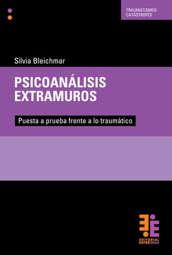 Psicoanálisis extramuros - Puesta a prueba frente a lo traumático