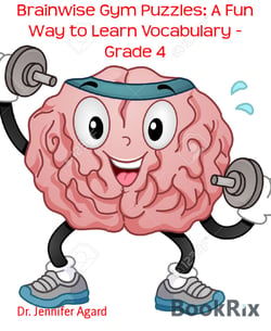 Brainwise Gym Puzzles: A Fun Way to Learn Vocabulary - Grade 4 - Practice your vocabulary - HOME SCHOOL TOOL
