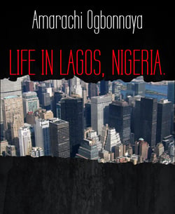 LIFE IN LAGOS, NIGERIA.