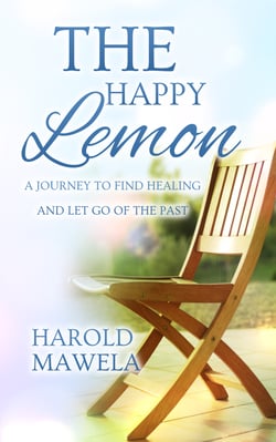 The Happy Lemon - A journey To Find Healing And Let Go Of The Past