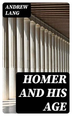 Homer and His Age