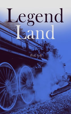 Legend Land (Vol. 1-4) - Collection of Old Tales Told in Western Parts of Britain Served by the Great Western Railway
