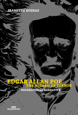Edgar Allan Poe, the Wizard of Terror - Biographical Narrative