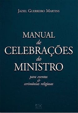 Manual de celebrações do ministro - para eventos e cerimônias religiosas