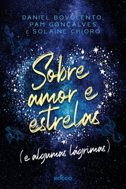Sobre amor e estrelas (e algumas lágrimas)