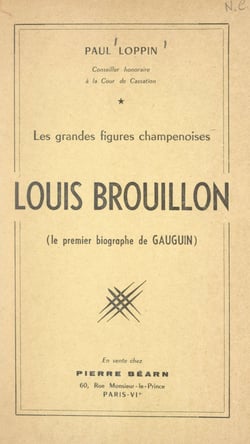 Louis Brouillon - Le premier biographe de Gauguin