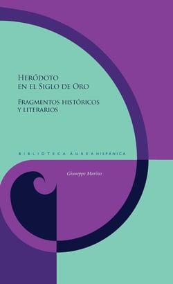 Heródoto en el Siglo de Oro - Fragmentos históricos y literarios
