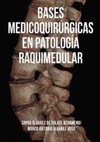 Bases medicoquirúrgicas en patología raquimedular