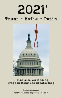 2021 (1) - Trump - Mafia - Putin ... eine alte Verbindung prägt Haltung und Einstellung