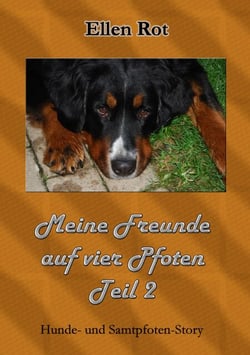 Meine Freunde auf vier Pfoten Teil 2 - Samtpfoten und Hunde-Story