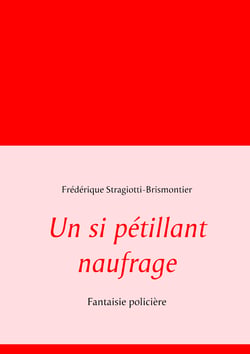 Un si pétillant naufrage - Fantaisie policière