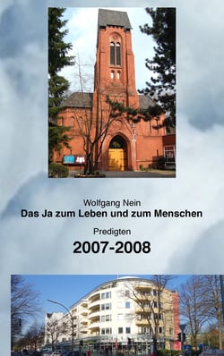 Das Ja zum Leben und zum Menschen, Band 2 - Predigten 2007-2008