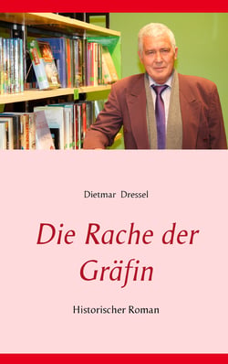 Die Rache der Gräfin - Historischer Roman
