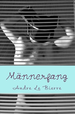 Männerfang - Homosexuelle Erotikgeschichte